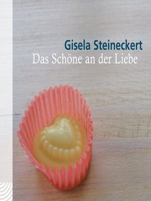 cover image of Das Schöne an der Liebe